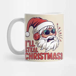 Anti Christmas. I'll steal your Christmas Mug